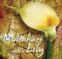 Image of Matahari Untuk Lily